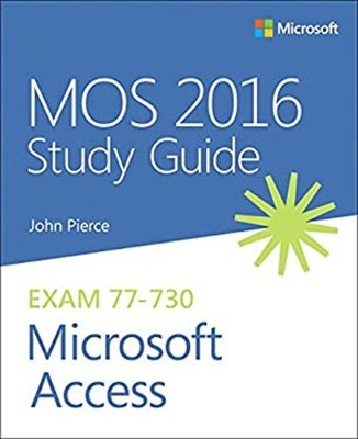 MOS 2016 Study Guide for Microsoft Access Paperback John Pierce
