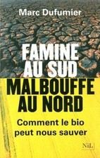 Famine au sud, malbouffe au nord : Comment le bio peu... | Livre | état très bon