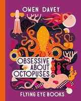Owen Davey - Obsessive About Octopuses - Paperback - G245Z