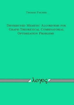 Distributed Memetic Algorithms for Graph-Theoretical Combinatorial Optimization 