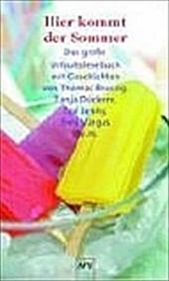 Hier kommt der Sommer: Das große Urlaubslesebuch. Mit Geschichten von Thoma