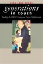 Generations in Touch : Linking the Old and Young in a Tokyo Neighborhood, Pap...