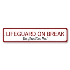Lifeguard On Break Sign, Personalized Pool Family Name Metal Decor Sign