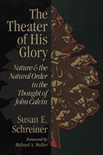 The Theater of His Glory : Nature and the Natural Order in the Th - Afbeelding 1 van 2
