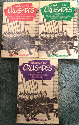 A History of the Crusades, Steven Runciman, Volumes 1, 2 & 3, Cambridge Press