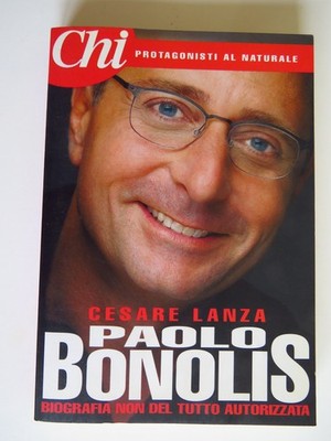 Paolo Bonolis - Cesare Lanza - Arnoldo Mondadori Editore S.p.A.
