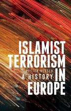 ISLAMIST TERRORISM IN EUROPE: A HISTORY By Petter Nesser - Hardcover *BRAND NEW*