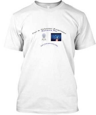 I Am A Telecom Engineer T-Shirt Made in the USA Size S to 5XL