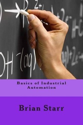 Basics of Industrial Automation by Brian Daniel Starr (English) Paperback Book