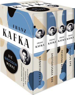 Franz Kafka, Die großen Werke (Die Erzählungen - Der Verschollene - Der Prozess