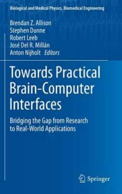 Towards Practical Brain-Computer Interfaces: Bridging the Gap from Research to