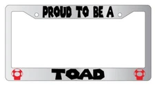 Proud To Be A Toad RED Chrome METAL License Plate Frame Mario