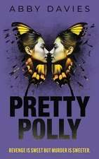 Pretty Polly: A twisty, gripping psychological suspense thril... by Davies, Abby