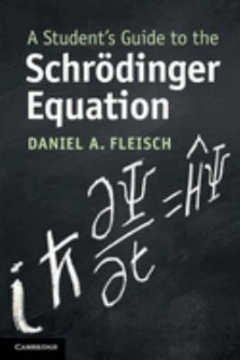 A Student's Guide to the Schrödinger Equation Paperback Daniel A.