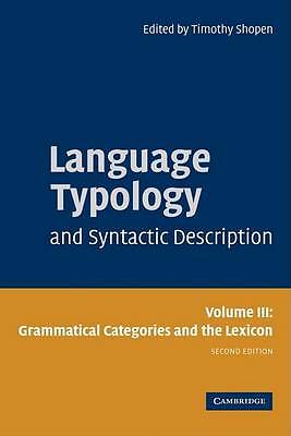 Language Typology and Syntactic Description: Volume 3, Grammatical Categorie… 2e