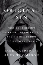Original Sin : President Bidens Decline, Its ...
