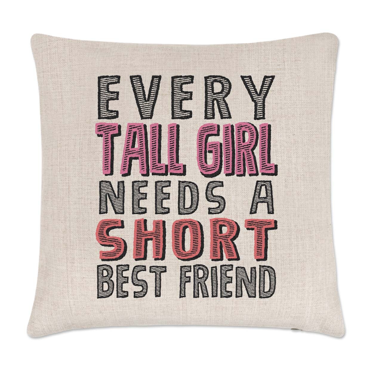 Every Tall Girl Needs A Short Best Friend Cushion Cover Pillow Bestie Awesome