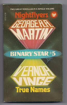 BINARY  STAR 5 : NIGHTFLYERS   George RR Martin / TRUE NAMES   Vernor Vinge 1981
