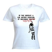 BANKSY IF YOU REPEAT A LIE OFTEN ENOUGH POLITICS WOMEN'S T-SHIRT