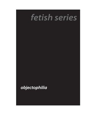 Love of Objects: The World of Objectophilia, Fawn, Ursula