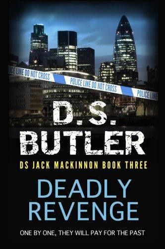 Deadly Revenge: DS Jack Mackinnon crime series: Volume 2 - Butler, DR D S