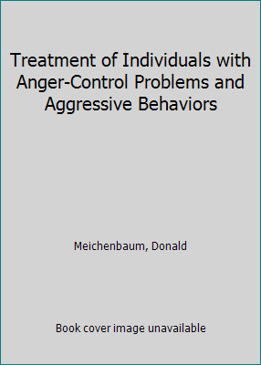Treatment of Individuals with Anger-Control Problems and Aggressive Behaviors