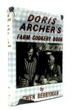 Doris Archer's Farm Cookery Book (Gwen Berryman - 1958) (ID:69668)