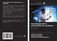Rakhimova Feroza (U. A.) | TecnologíAs De La InformacióN En Medicina | Buch