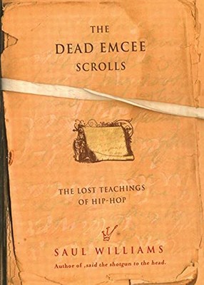 The Dead Emcee Scrolls: The Lost Tea..., Williams, Saul