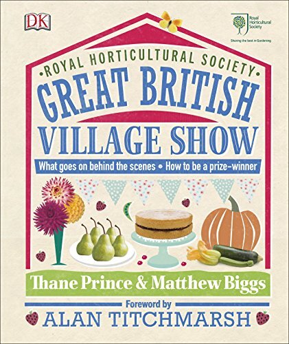 RHS Great British Village Show: What goes on be. Prince, Biggs, Titchmarsh**