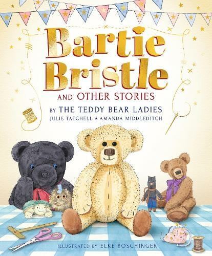 Bartie Bristle And Other Stories: Tales From The Teddy Bear Ladies : Comforting, Cosy And Classic Teddy Bear Tales To Treasure - For Readers 4+ - The Perfect Gift For Soft Toy Collectors Julie Tatchell - Image 11