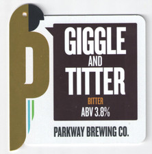 Ale Beer Pump Clip Badge Front PARKWAY Brewing GIGGLE & TITTER - 3.8% ABV Bitter