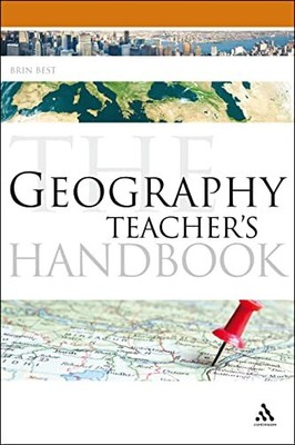 The Geography Teacher's Handbook (Contin..., Best, Brin