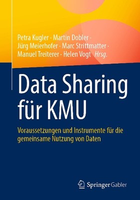 Data Sharing fr KMU: Voraussetzungen und Instrumente f?r die gemeinsame Nutzung