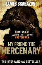 My Friend The Mercenary by James Brabazon (Paperback Book)