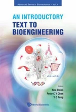 INTRODUCTORY TEXT TO BIOENGINEERING, AN (Advanced Biomechanics), Chien, Shu,Chen