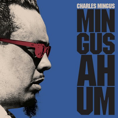 Charles Mingus - Mingus Ah Hum [180-Gram Blue Colored Vinyl With Bonus Track] [U