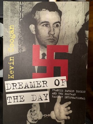 Dreamer Of The Day: Francis Parker Yockey ... by Kevin Coogan