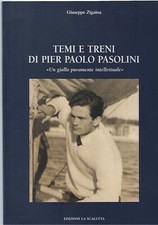 "Temi e treni di Pier Paolo Pasolini" di G. Zigaina