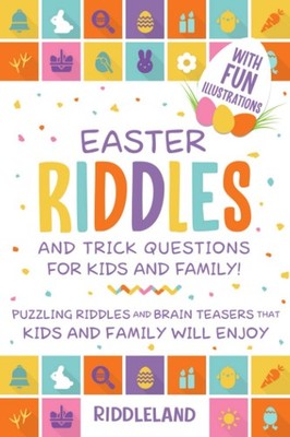 Easter Riddles and Trick Questions For Kids And Family: Puzzling Riddles and...