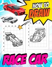 How To Draw Race Car: Step-By-Step Drawing Book With 30 Pictures ... by Reynolds