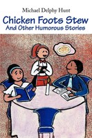 Michael D. Hunt | Chicken Foots Stew | Taschenbuch | Englisch (2002) | iUniverse