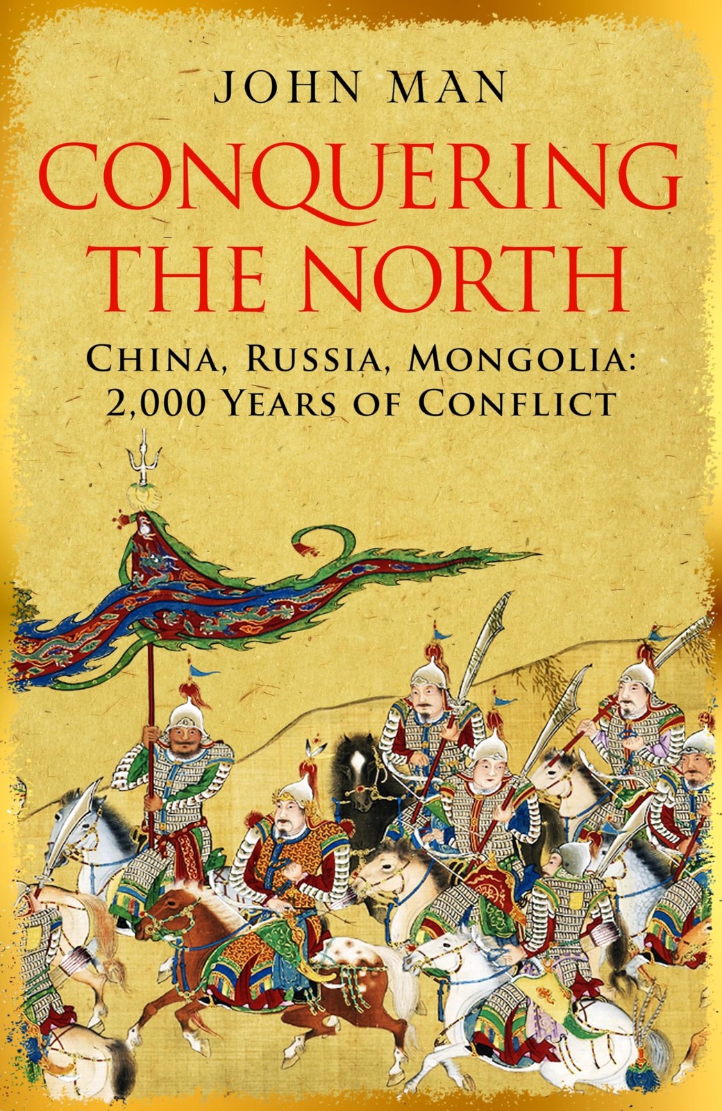 Conquering the North: China, Russia, Mongolia: 2,000 Years of Conflict - Image 3