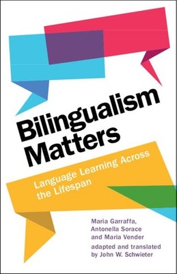 Bilingualism Matters: Language Learning Across , Garraffa, Antonella-Sorace,..