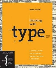 Thinking with Type, 2nd revised and expanded edition: A Critical Gui - V...