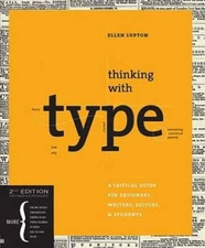 Thinking with Type, 2nd revised and expanded edition: A Critical Gui - VERY GOOD