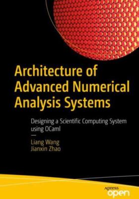 Architecture Of Advanced Numerical Analysis Systems 1st ed. by Wang, Liang;zh...