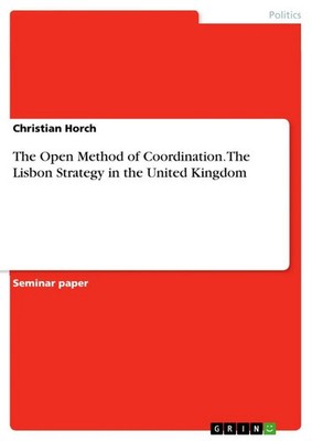 Christian Horch | The Open Method of Coordination. The Lisbon Strategy in the...