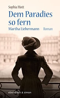 Sophia Mott Dem Paradies so fern. Martha Liebermann: Roma (Hardback) (UK IMPORT)