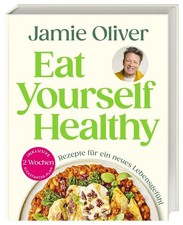 Eat Yourself Healthy | Jamie Oliver | deutsch